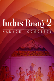 Indus Raag - 2 karachi concerts