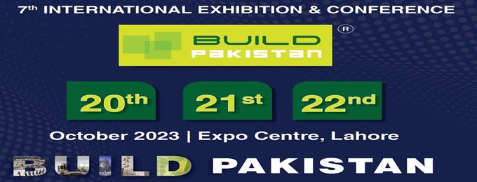build pakistan 2023 - 7th international exhibition & conference