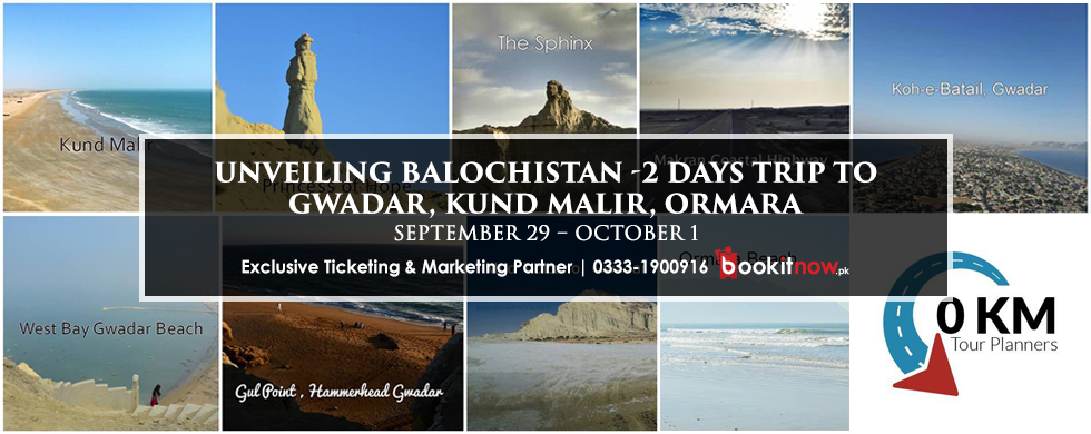 Unveiling Balochistan -2 days trip to Gwadar, Kund Malir, Ormara