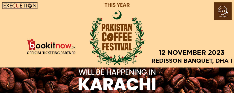 execuetion presents pakistan coffee festival in karachi