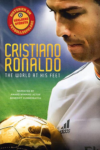 cristiano ronaldo: world at his feet