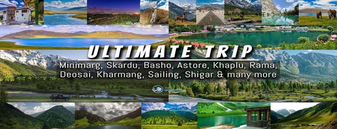 ultimate trip | minimarg, khaplu, basho, skardu, deosai & many more